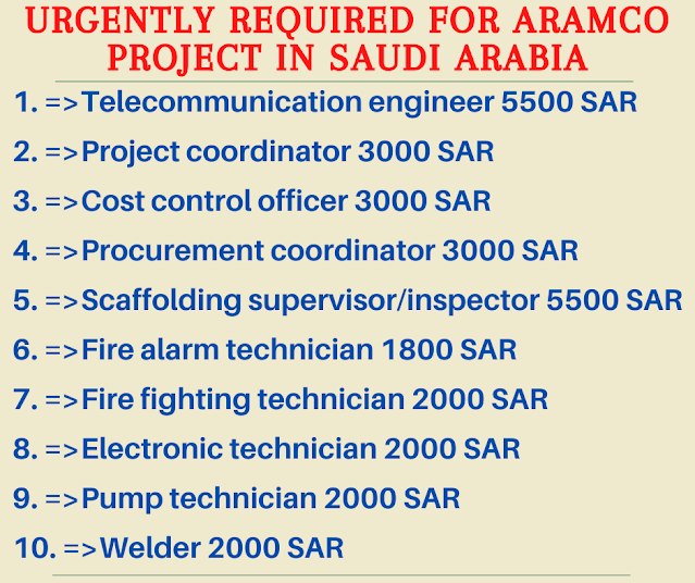 Urgently required for Aramco Project in Saudi Arabia