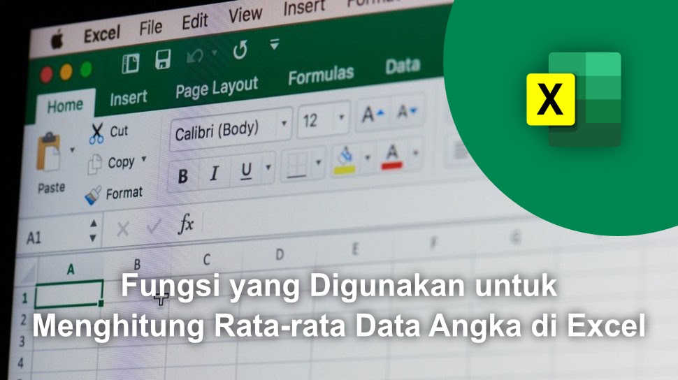 Fungsi yang Digunakan untuk Menghitung Rata-rata Data Angka di Excel Fungsi yang Digunakan untuk Menghitung Rata-rata Data Angka