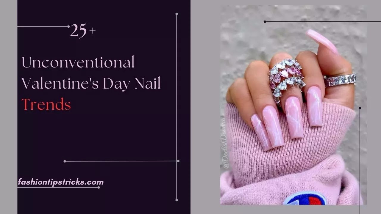 Unconventional Valentine's Day Nail Trends