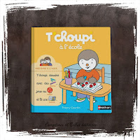 T'Choupi à l'école, de Thierry Courtin (Edition Nathan)