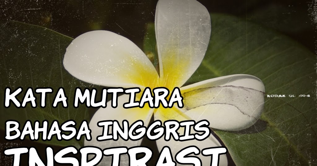 Kata Mutiara Bahasa Inggris : Inspirasi