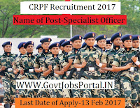 Central Reserve Police Force Recruitment 2017–Specialist & General Duty Medical Officer