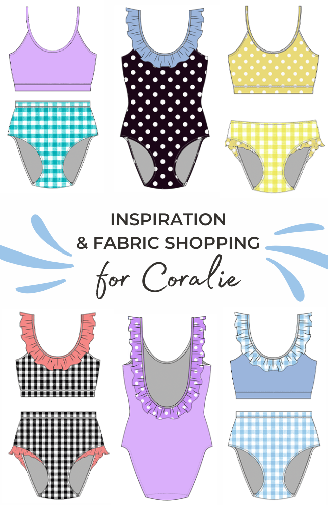 Inspiration and Fabric Shopping for Coralie Swimwear