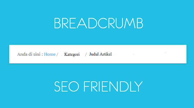 Tutorial Mudah Cara Membuat Breadcrumb Terindex Oleh Google