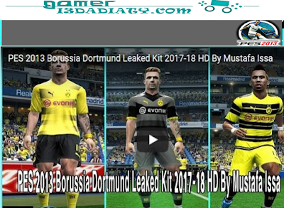 أطقم اطقم بروسيا دورتموند-brussia dortmund الجديدة موسم 2017/2018 لـPes 2013