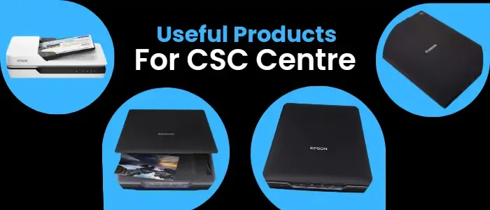 Useful products for CSC centres in India