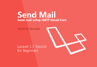 How to Send Email using Gmail SMTP in laravel 5.3