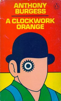 #46 - A Clockwork Orange - Anthony Burgess