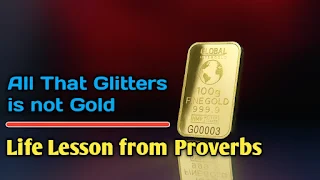 all that glitters is not gold, English proverb