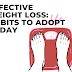  Effective Weight Loss: Habits to Adopt Today
