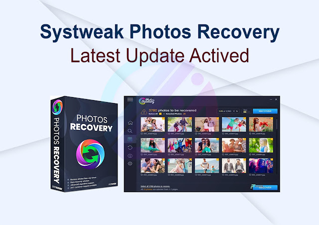 Systweak Photos Recovery Latest Update Actived