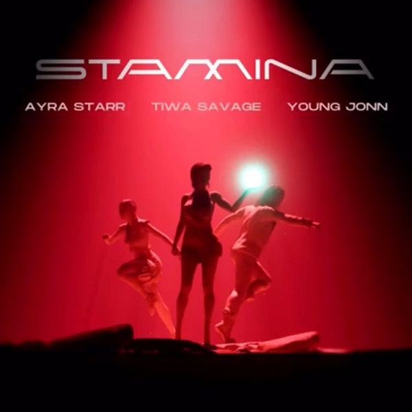 Tiwa Savage feat. Ayra Starr, Young Jonn - Stamina