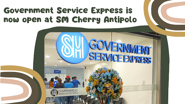 Government Service Express is now open at SM Cherry Antipolo