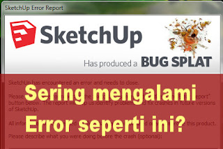 cara mengatasi bug splat pada SketchUp