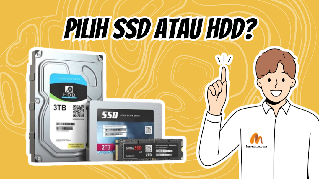 7 Perbedaan SSD dan HDD, Pilih yang Mana?