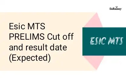 ESIC MTS Result Date और Expected Cut Off,जानिए हिंदी में।