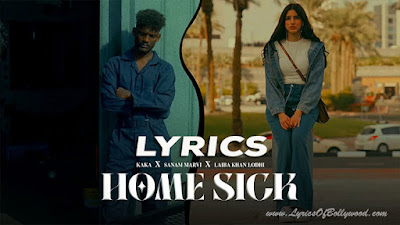 Home Sick Song Lyrics | Kaka | Laiba Khan Lodhi | Sanam Marvi