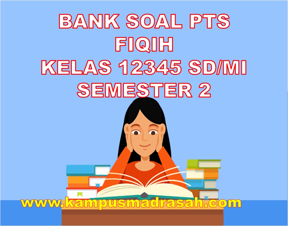 Soal PTS Fiqih Kelas 1-5 SD/MI