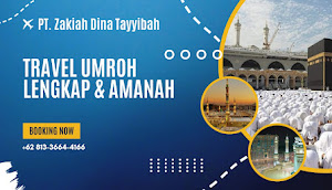 Wujudkan Impian Ibadah Umroh Anda bersama  PT. Zakiah Dina Tayyibah - Naratawa.id