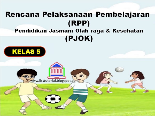 Contoh RPP 1 Lembar PJOK Kelas 5 SD/MI Kurikulum 2013