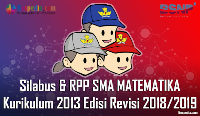 Silabus Dan Rpp Untuk Kelas 10,11,12 Sma Matematika Kurikulum 2013 Edisi Revisi 2018/2019