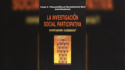 La investigación social participativa - Tomás R. Villasante, Manuel Montañés, Joel Martí (Coord)[PDF]