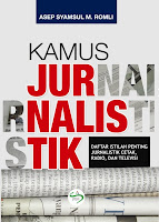 Kamus Jurnalistik - Daftar Istilah Jurnalistik Cetak, Radio, dan TV