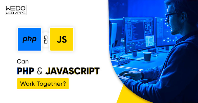 Can PHP and JavaScript Work Together