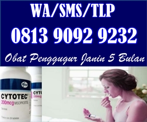  obat penggugur janin usia 5 bulan