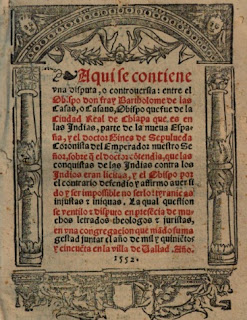 Aqui se contiene una disputa, o controversia: entre Fray Bartolome de Las Casas y Juan Gines de Sepulveda, sobre si las conquistas de las Indias contra los Indios eran licitas, ...