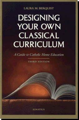 http://www.bookdepository.com/Designing-Your-Own-Classical-Curriculum-Laura-Berquist/9780898706604/?a_aid=journey56