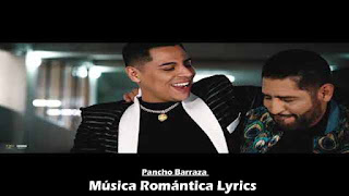 Música Romántica Lyrics/Pancho Barraza