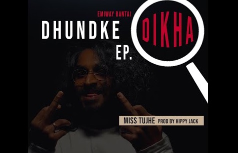 Miss Tujhe Lyrics Dundke Dikha Emiway in Hindi