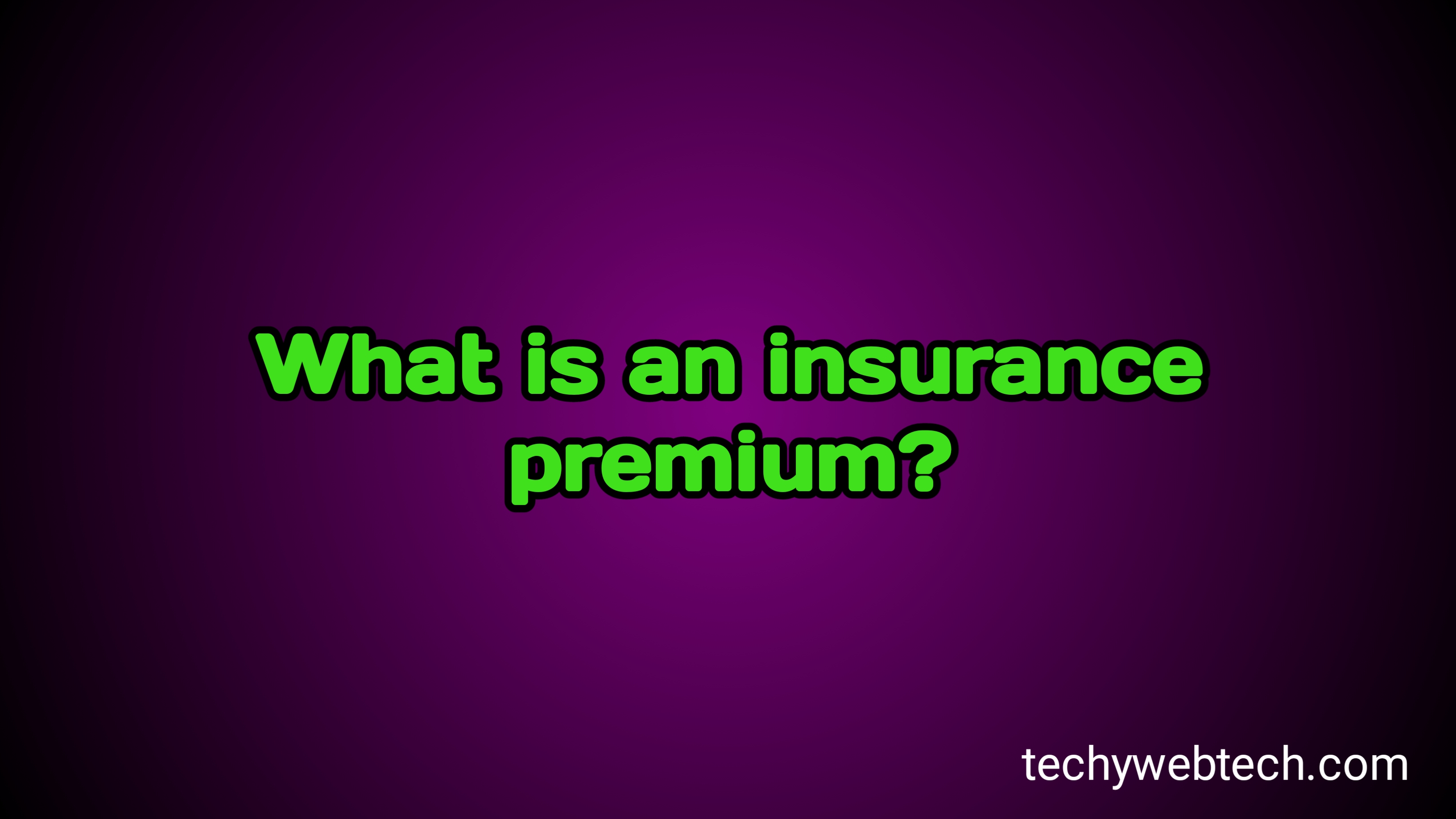 what is an insurance premium