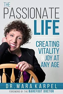 The Passionate Life: Creating Vitality & Joy at Any Age free book promotion by Mara Karpel