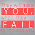 [QUOTES]They will miss you, when they fail to replace you | Free Printables Downloads