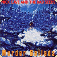 album-cover-nick-cave-and-the-bad-seeds-murder-ballads