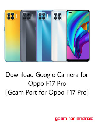 Gcam for Oppo F17 pro