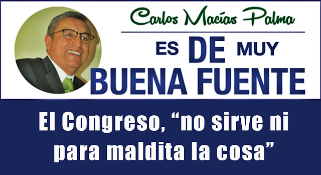 El Congreso, “no sirve ni para maldita la cosa”