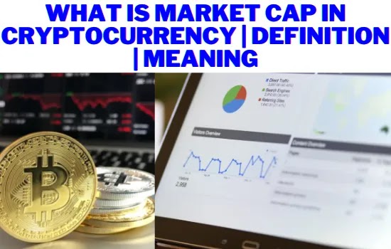 WHAT IS MARKET CAP IN CRYPTOCURRENCY,WHAT IS MARKET CAP IN CRYPTOCURRENCY DEFINITION,,WHAT IS MARKET CAP IN CRYPTOCURRENCY MEANING,MARKET CAP IN CRYPTOCURRENCY,WHAT IS THE MARKET CAP IN CRYPTOCURRENCY,WHAT IS A MARKET CAP IN CRYPTOCURRENCY,WHAT IS MARKET CAP IN CRYPTOCURRENCY DEFINITION,WHAT IS THE MEANING OF MARKET CAP IN CRYPTOCURRENCY,HOW TO USE MARKET CAP IN CRYPTOCURRENCY,WHAT'S MARKET CAP IN CRYPTOCURRENCY,WHAT IS MARKET CAP IN CRYPTOCURRENCY MEANING.