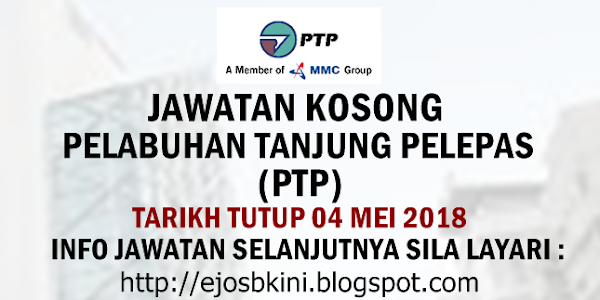 Jawatan Kosong Pelabuhan Tanjung Pelepas Sdn Bhd (PTP) - 04 Mei 2018