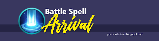 Battle Spell Arrival