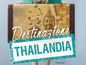 [RECENSIONE] Destinazione Thailandia di Katy Collins