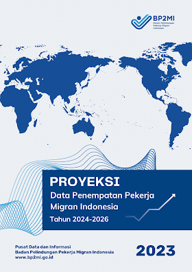 Proyeksi Data Penempatan Pekerja Migran Indonesia Tahun 2024-2026