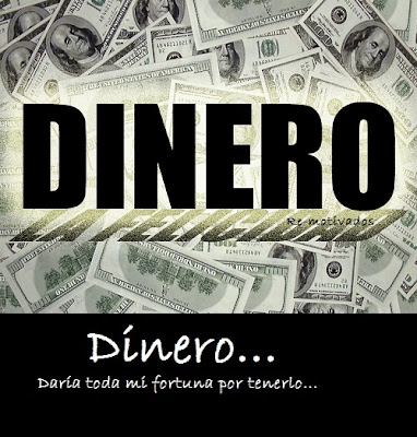 Dinero...