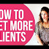 Tips to Get More Clients for Your Service Business