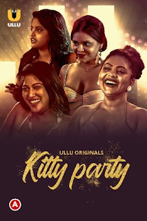 Kitty Party 2023 Season 1 Part 1 ULLU Web Series | 480p | 780p | 1080p