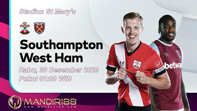 Prediksi Southampton Vs West Ham United, Rabu 30 Desember 2020 Pukul 01.00 WIB @ Mola TV