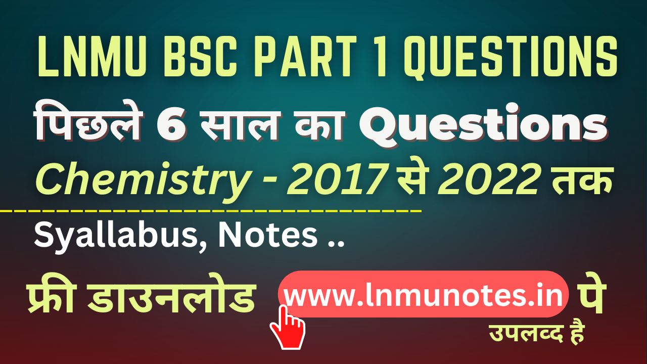 LNMU BSC PART 1 CHEMISTRY HONS QUESTION PAPER