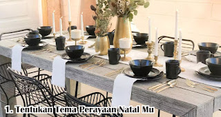 Tentukan Tema Perayaan Natal Mu merupakan tips agar makan malam natal lebih mengesankan